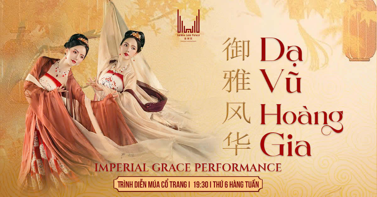 Dạ Vũ Hoàng Gia nâng tầm ẩm thực Trung Hoa tại Golden Lake Palace