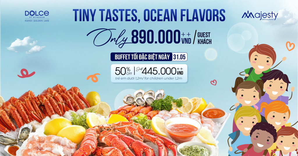 QUỐC TẾ THIẾU NHI – CẢ NHÀ CÙNG “LẶN BIỂN” TRONG BUFFET HẢI SẢN