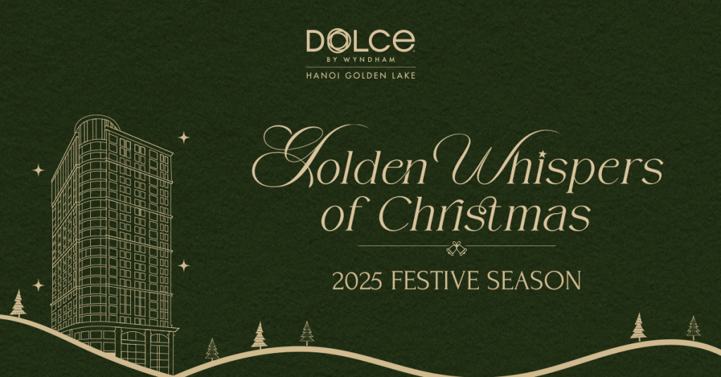 Mùa Lễ hội Hoàng Kim 2025 tại Dolce by Wyndham Hanoi Golden Lake