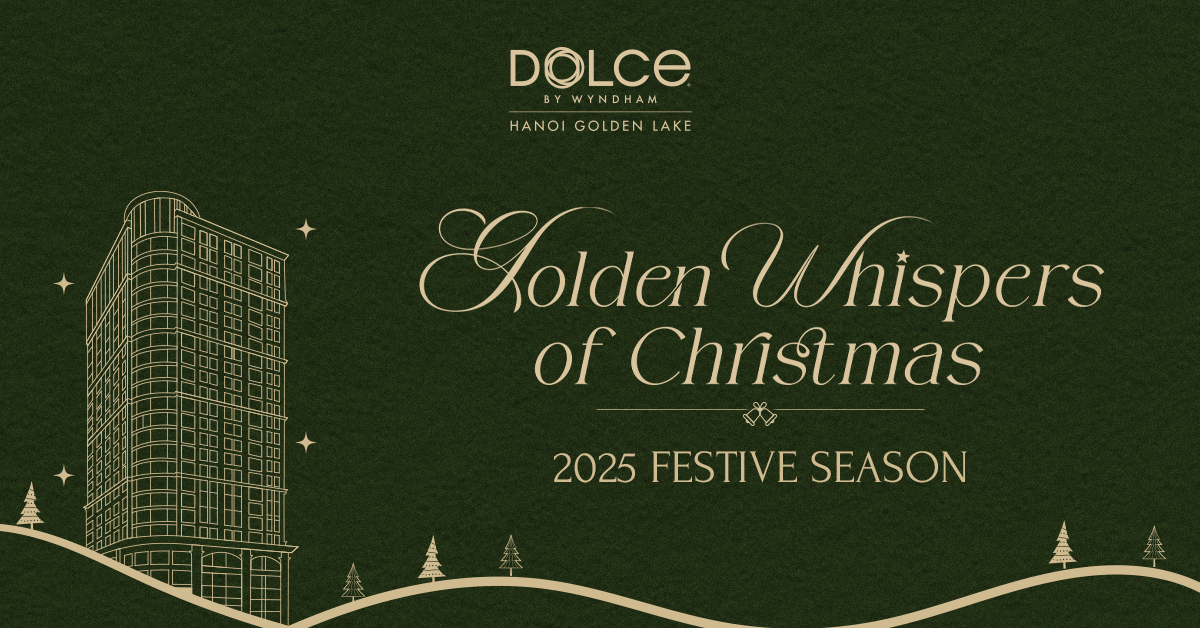Mùa Lễ hội Hoàng Kim 2025 tại Dolce by Wyndham Hanoi Golden Lake