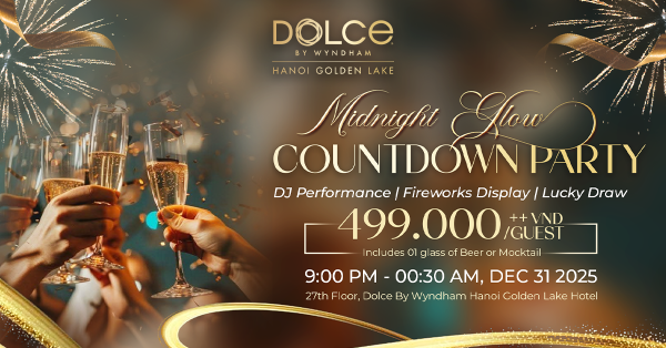 Đêm tiệc Countdown 2026 tại khách sạn Dolce by Wyndham Hanoi Golden Lake
