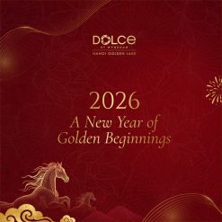 Khởi đầu năm mới rực rỡ và thắp lửa yêu thương tại Dolce by Wyndham Hanoi Golden Lake