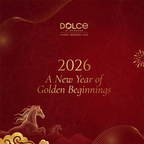 Khởi đầu năm mới rực rỡ và thắp lửa yêu thương tại Dolce by Wyndham Hanoi Golden Lake